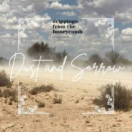 Dust and Sorrow (Matthew 10:14)