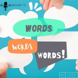 Words, Words, Words (Matthew 12:37)