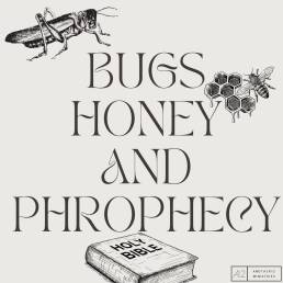 Bugs, Honey, and Prophecy (Matthew 3:3)