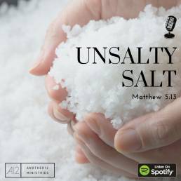 Unsalty Salt (Matthew 5:13)