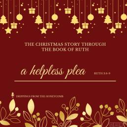 A Helpless Plea (Ruth 3:8-9)