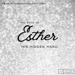 EP. 1 - His Hidden Hand (Book of Esther)