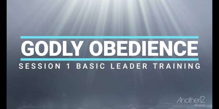 Basic Leader training Session 1 - Godly Obedience